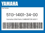 Yamaha Genuine Carburetor Assy 5TG-14101-34-00. Fixed Price $1410.07.