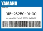 Yamaha Genuine Throttle Lever Ass B16-26250-01-00. Fixed Price $95.19.