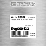 5HG690433 Primer Tank Wld, Solu Pump Fits John Deere (surplus Open Box). Fixed Price $2422.00.