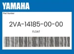 Yamaha Genuine Float 2VA-14185-00-00. Fixed Price $87.33.